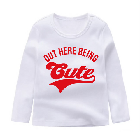 Girls’ Long Sleeved Out Here Being Cute Shirt